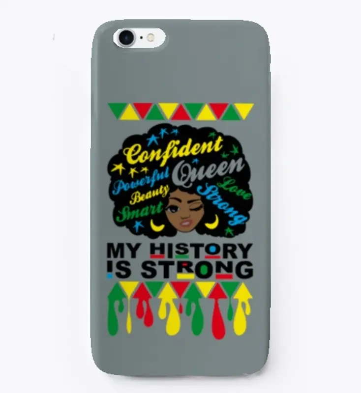 Strong History Queen I-Phone Case